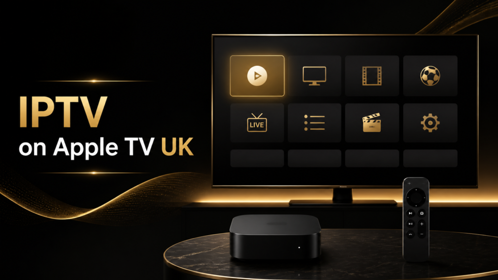 IPTV on Apple TV UK setup shown on a living room screen